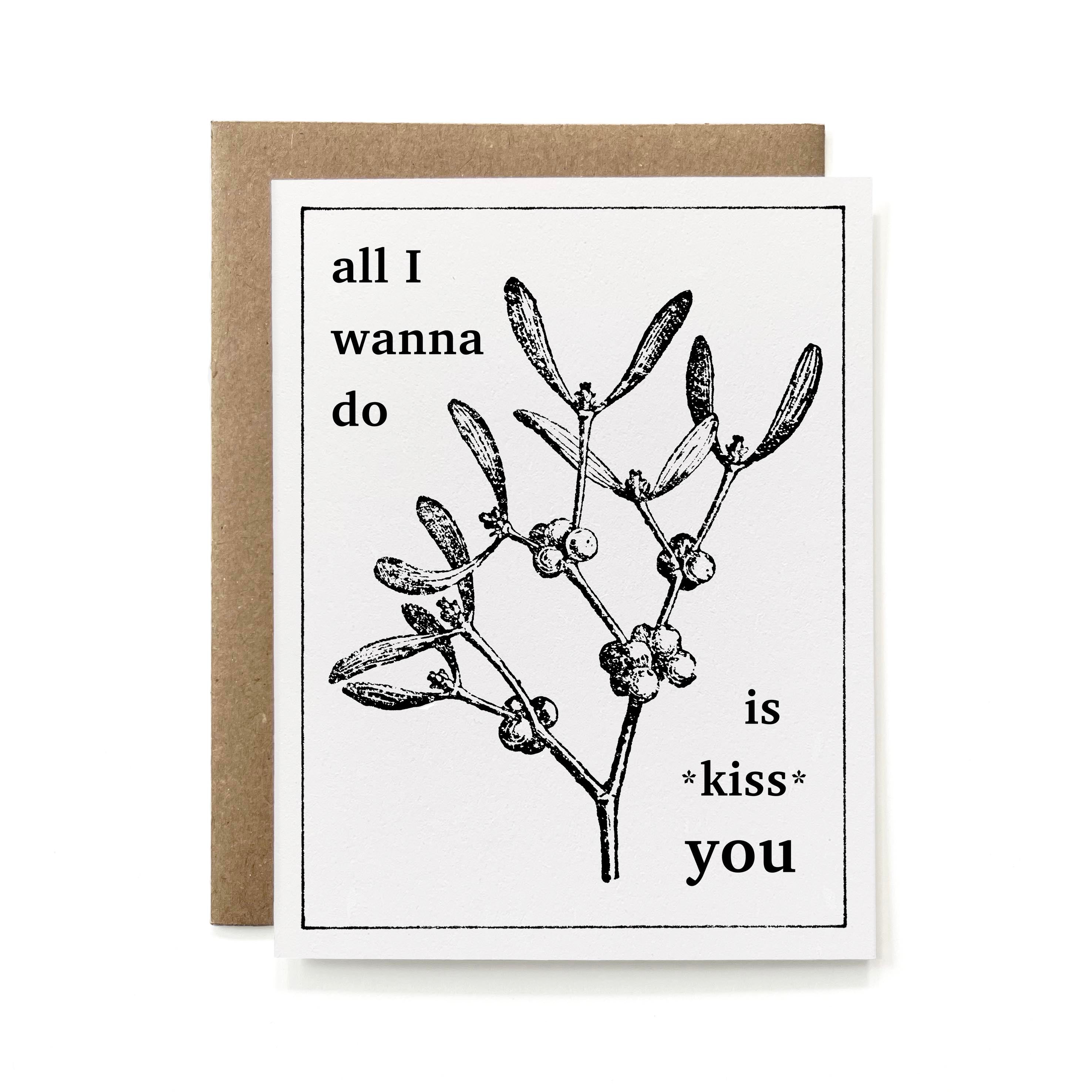 100% Recycled All I Wanna Do Is Kiss You - B&W Mistletoe
