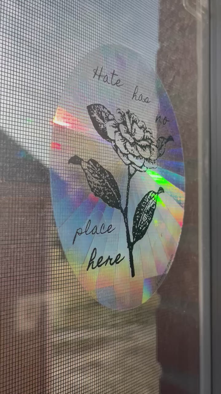 Hate has no place here Suncatcher